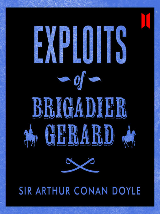Title details for Exploits of Brigadier Gerard by Sir Arthur Conan Doyle - Available